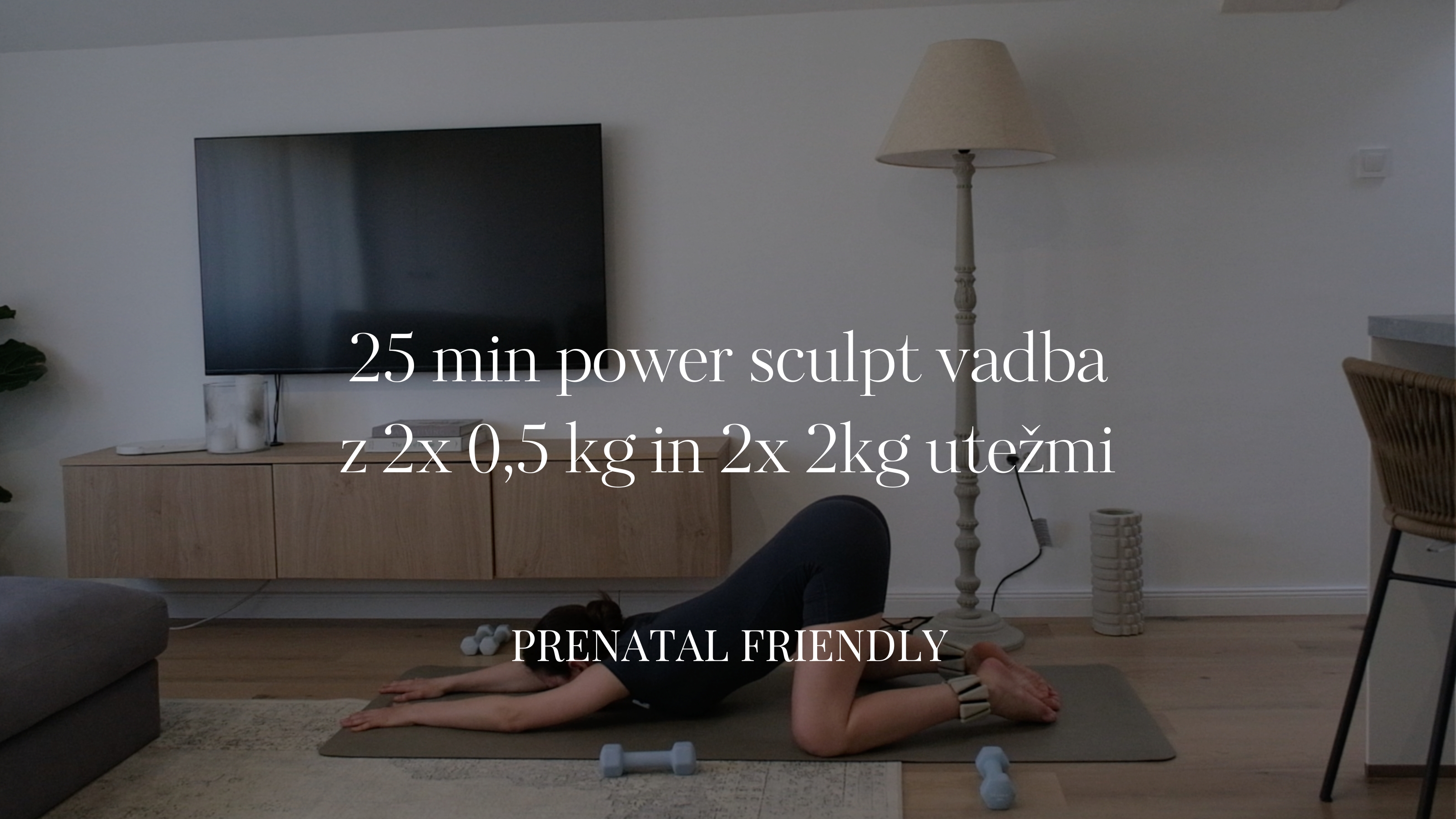 25 min power sculpt vadba z 2x 0,5 kg in 2x 2kg utežmi (prenatal)